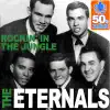 The Eternals - Rockin' in the Jungle (Digitally Remastered) - Single